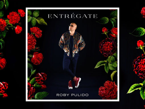 Entrégate – Roby Pulido